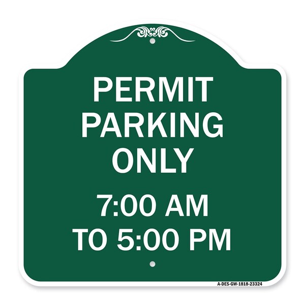 Signmission Permit Parking 7-00 Am to 5-00 Pm, Green & White Aluminum Sign, 18" x 18", GW-1818-23324 A-DES-GW-1818-23324 - main